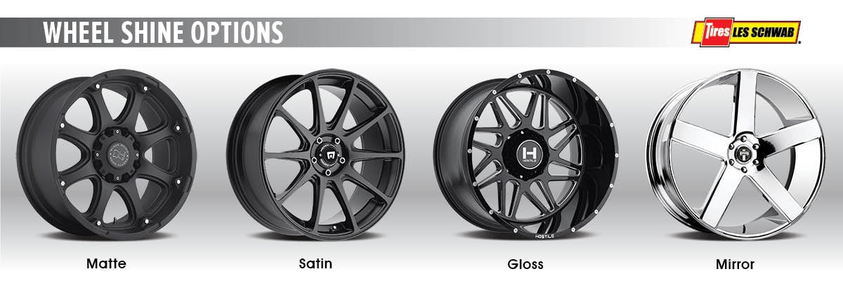Wheel shine options: matte, gloss, satin, mirror