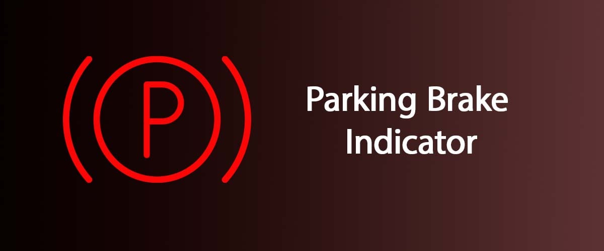 Parking Brake indicators