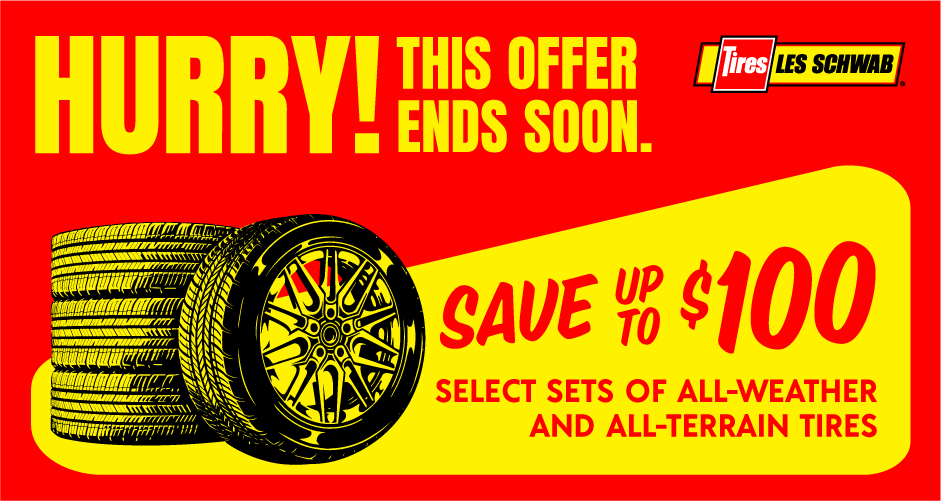 Last chance to save up top $100 Off select sets of all-weather or all-terrain tires