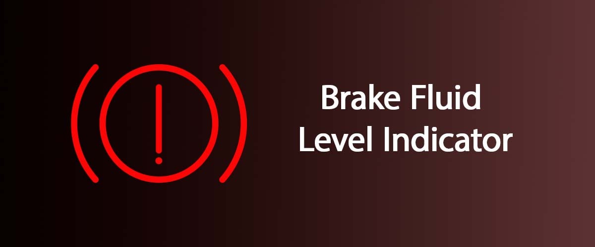 Brake Fluid level indicators
